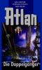 [Atlan Blauband 40] • Die Doppelgänger